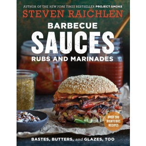 Workman Publishing Steven Raichlen - Barbecue Bible - Sauces and Marinades - Gril-Zahrada.cz