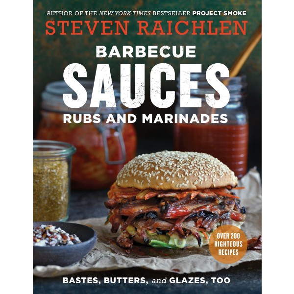 Workman Publishing Steven Raichlen - Barbecue Bible - Sauces and Marinades - Gril-Zahrada.cz